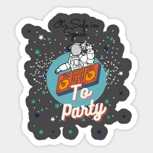 Its space in space Sticker